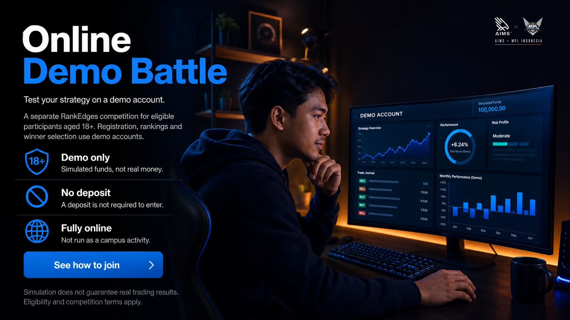 Online Demo Battle · Test your strategy on a demo account. · A separate RankEdges competition for eligible participants aged 18+. Registration, rankings and winner selection use demo accounts. · Demo only · Simulated funds, not real money. · No deposit · A deposit is not required to enter. · Fully online · Not run as a campus activity. · See how to join · Simulation does not guarantee real trading results. Eligibility and competition terms apply.